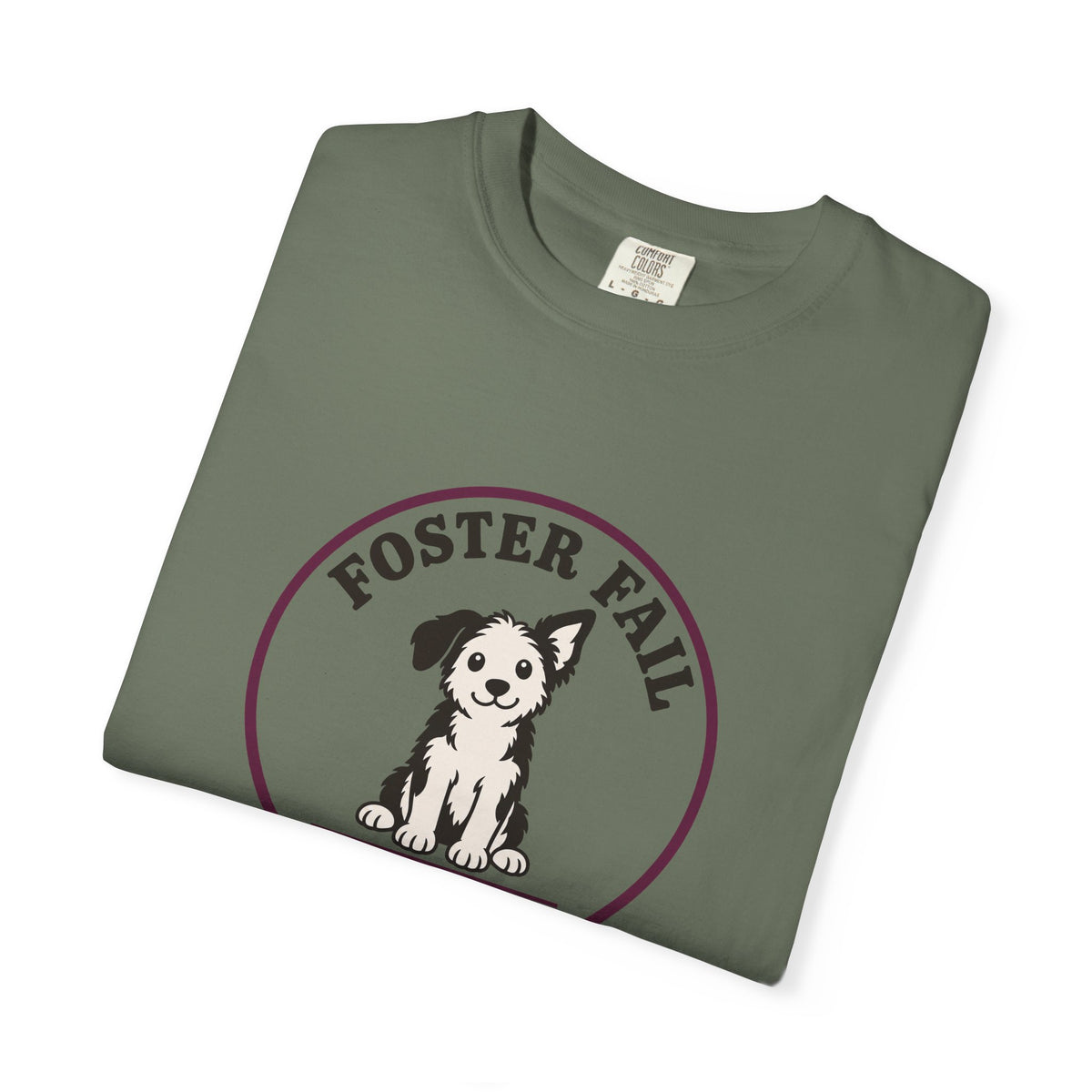 Foster Fail Only A Week T-Shirt
