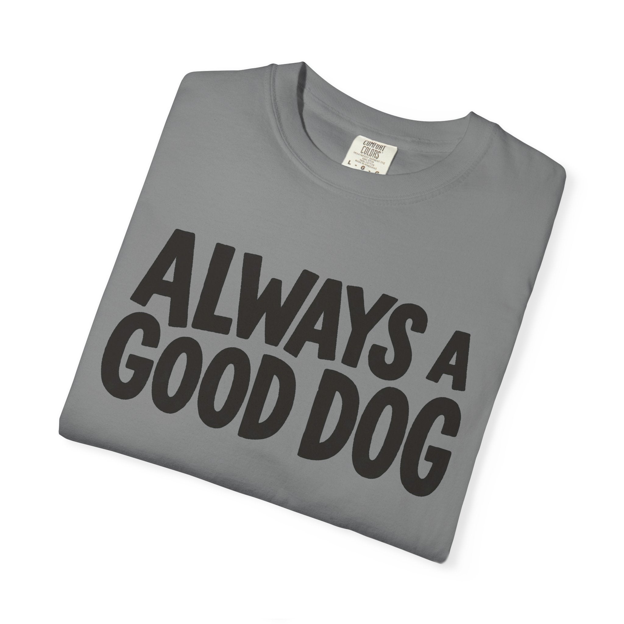 Always A Good Dog