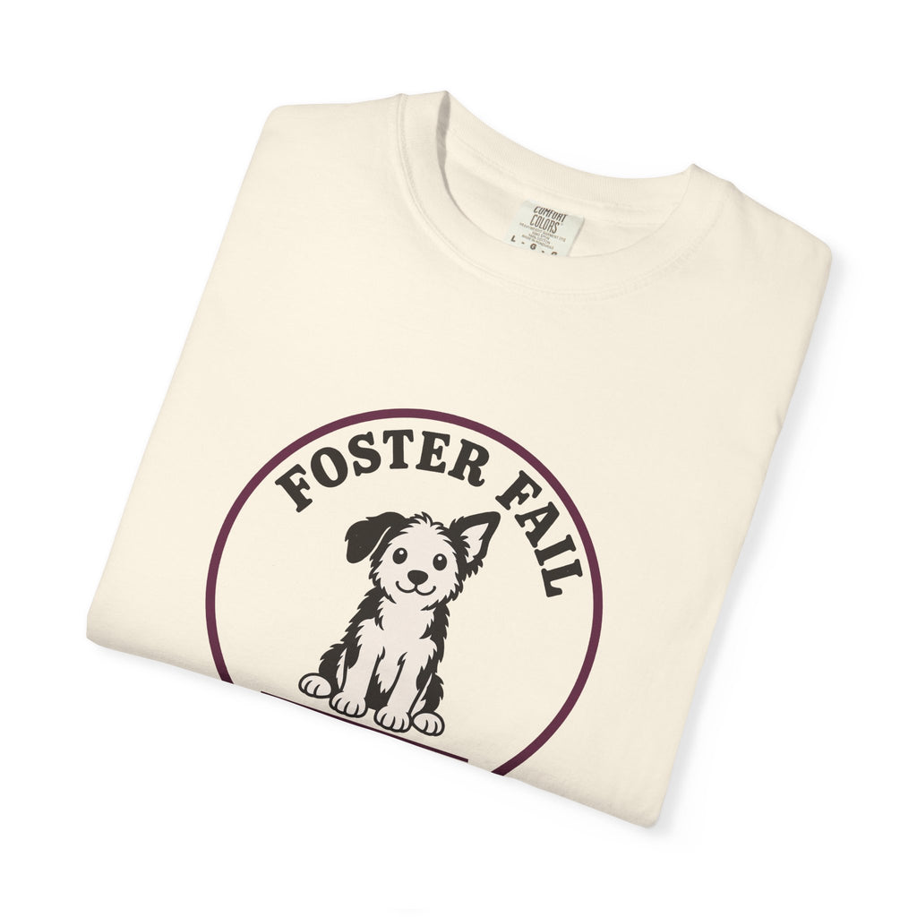 Foster Fail Only A Week T-Shirt