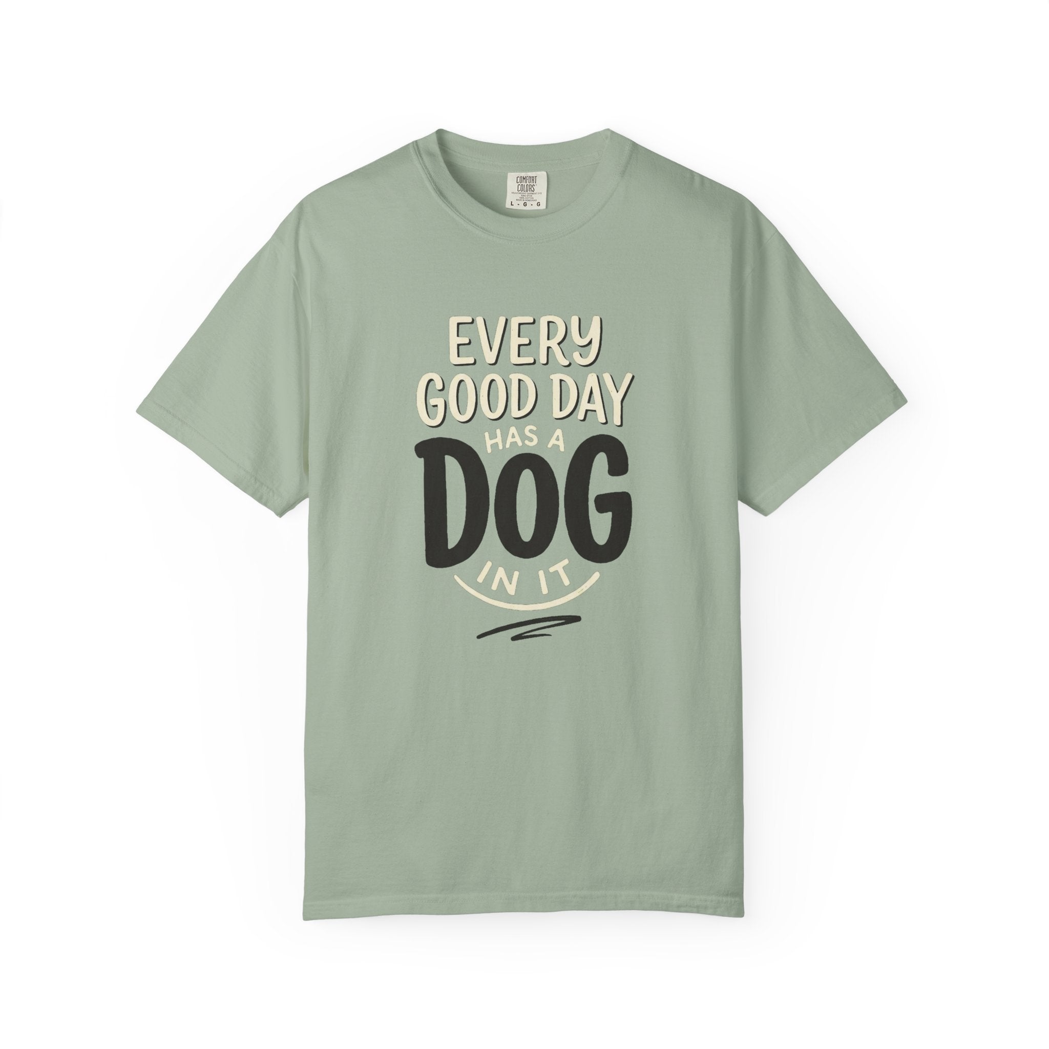 Every Good Day Pure Type Dog T-Shirt