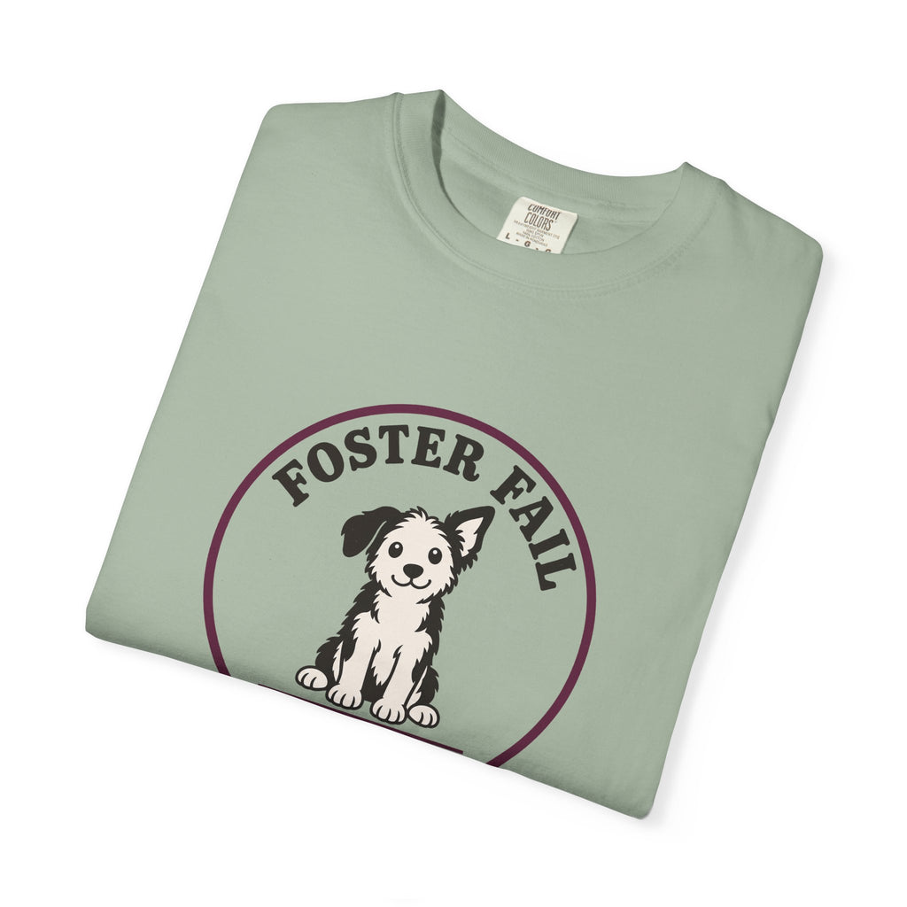 Foster Fail Only A Week T-Shirt