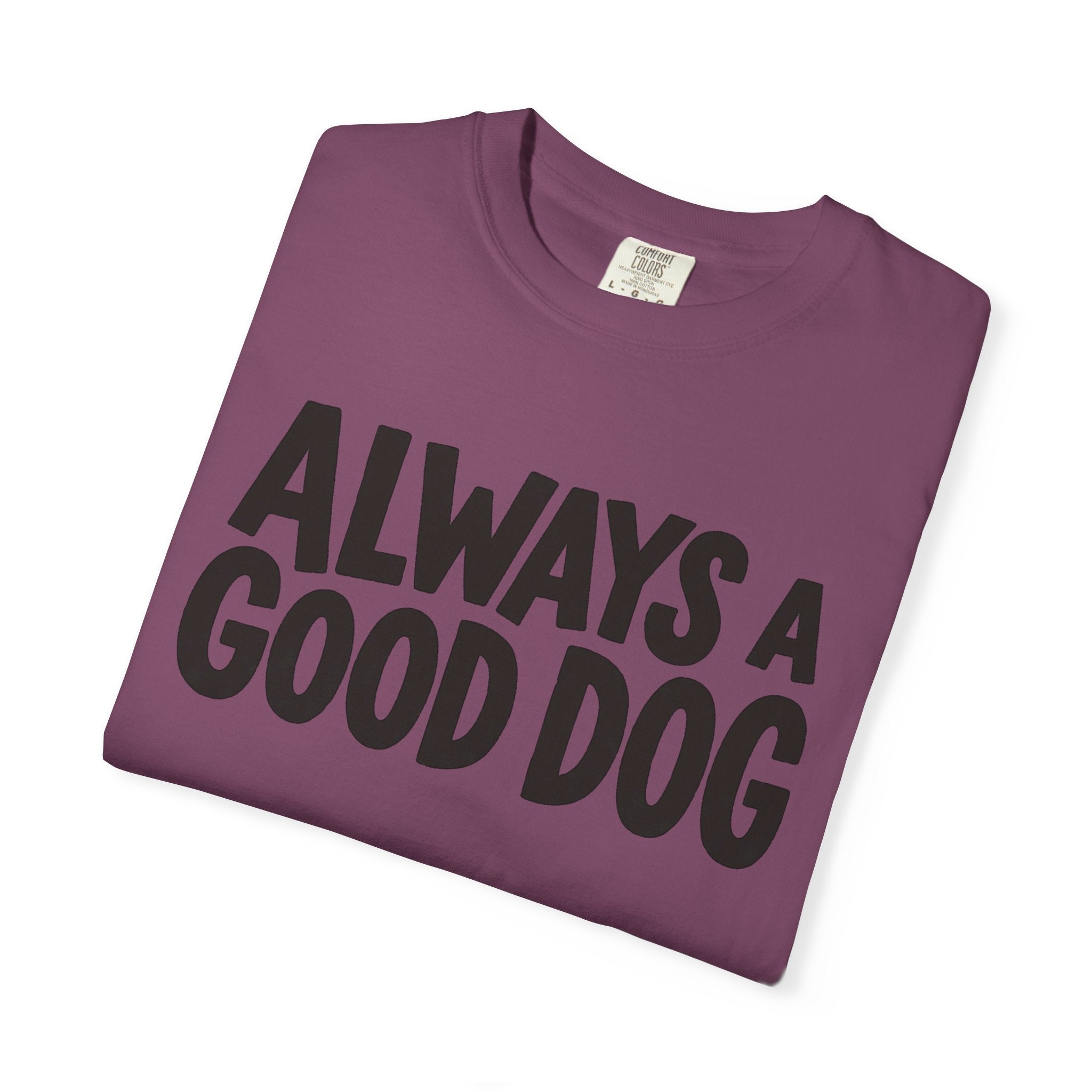 Always A Good Dog