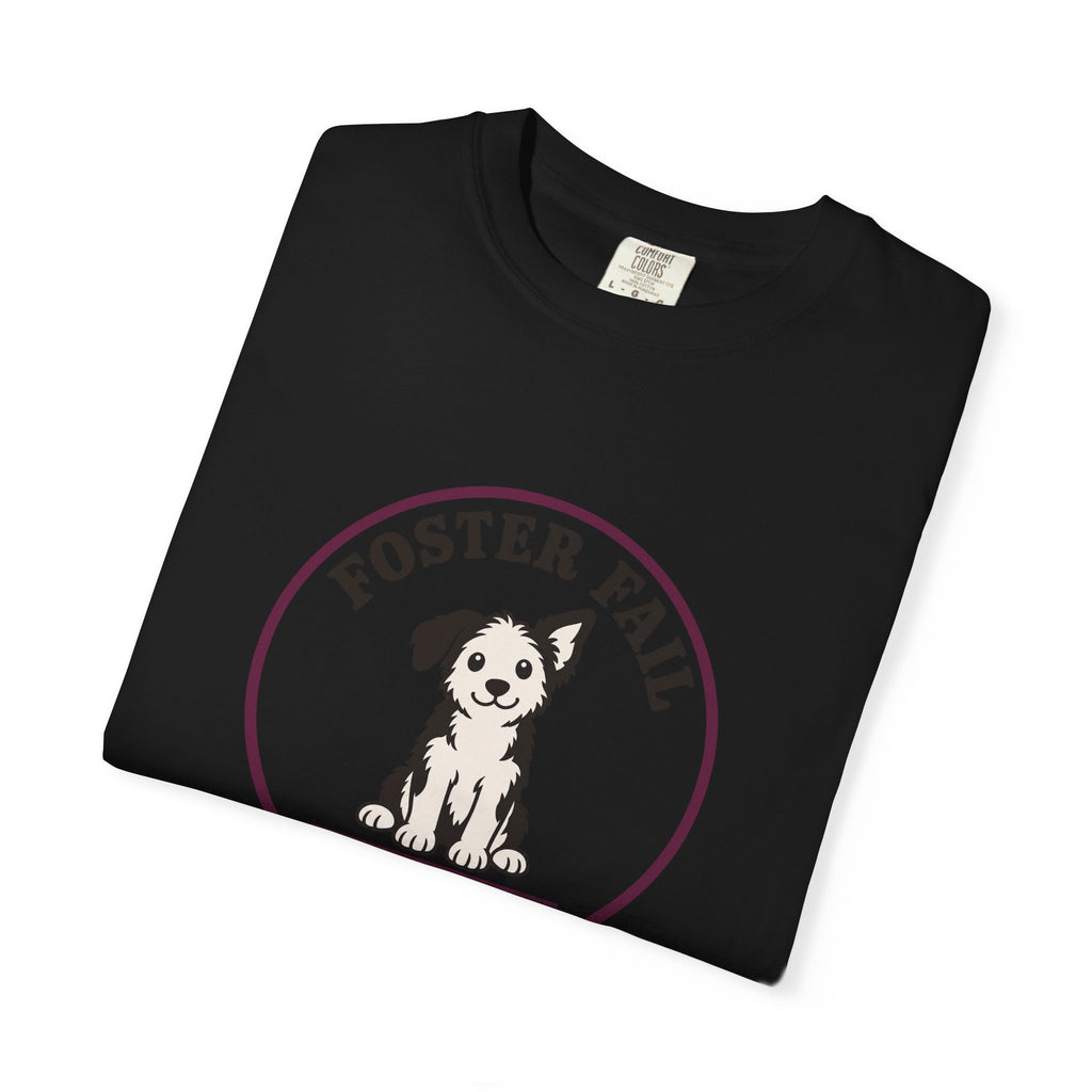 Foster Fail Only A Week T-Shirt