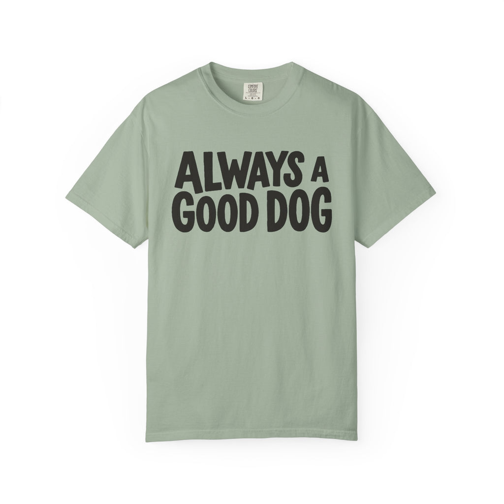 Always A Good Dog