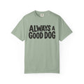Always A Good Dog