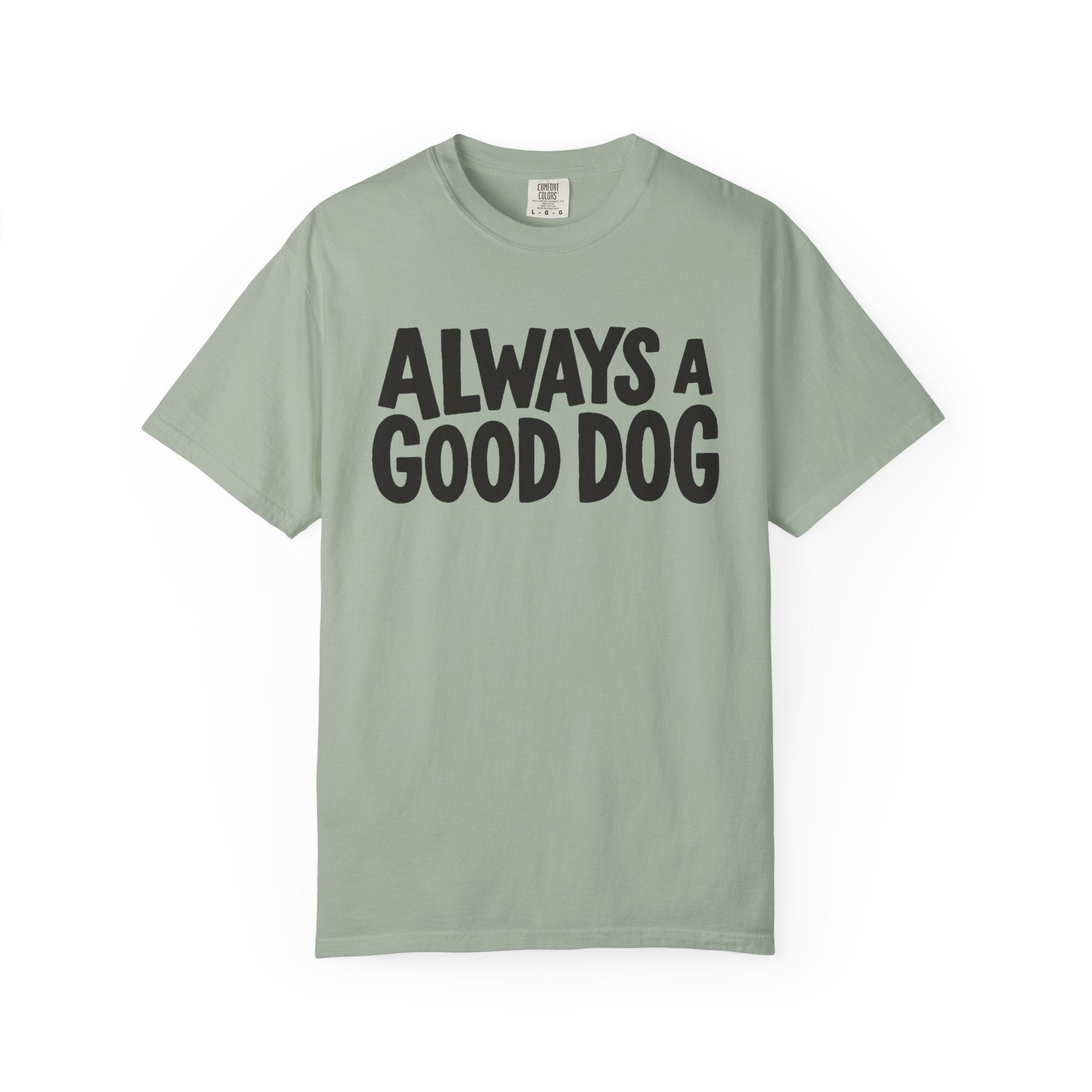 Always A Good Dog