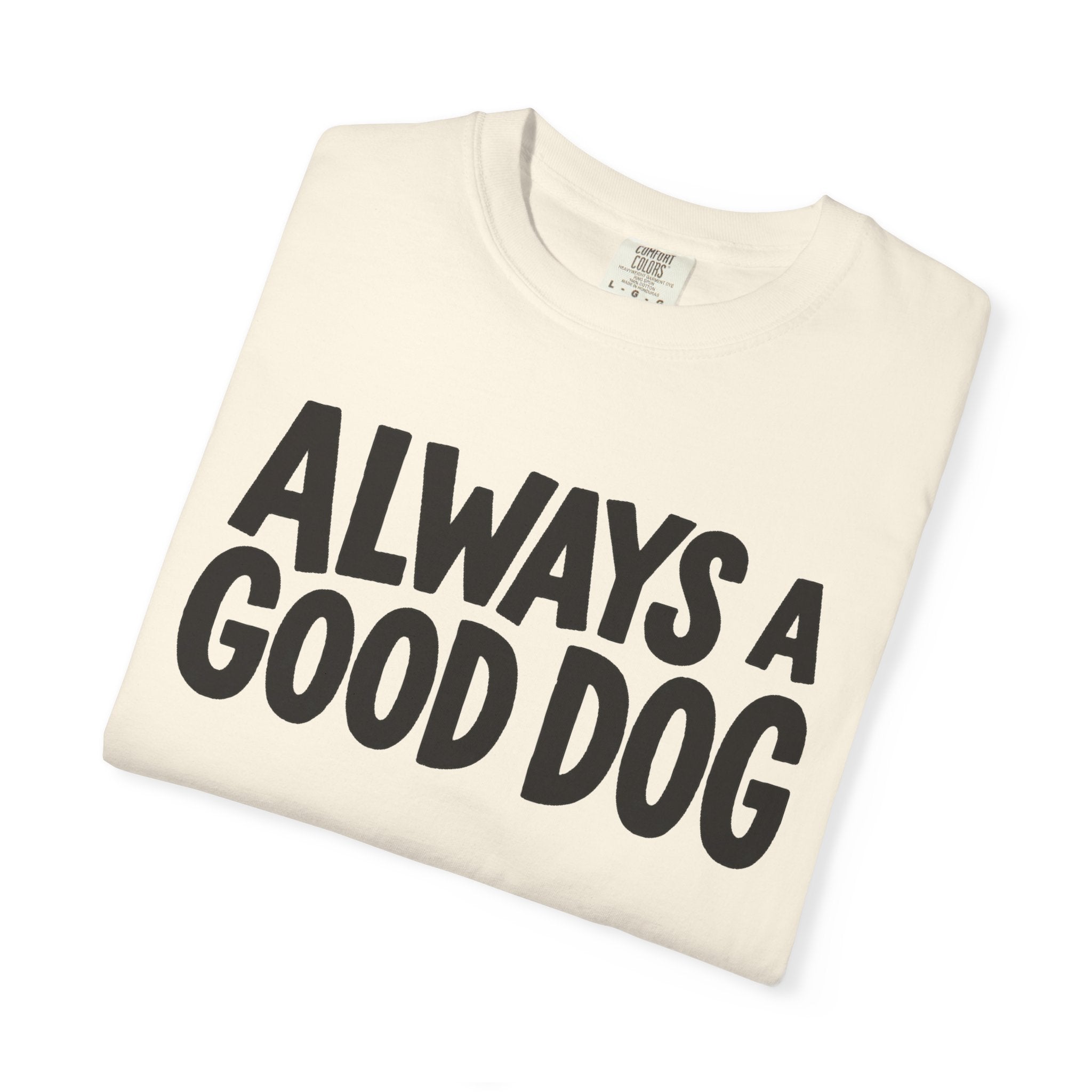 Always A Good Dog