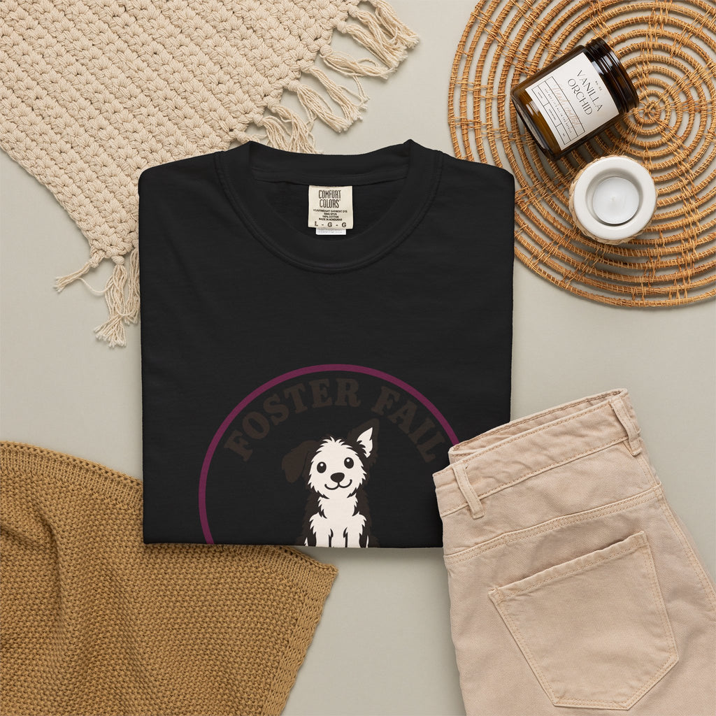 Foster Fail Only A Week T-Shirt