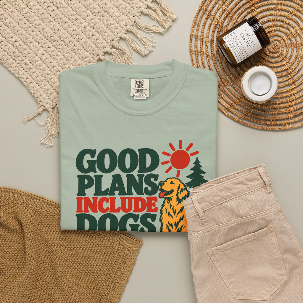 Good Plans Include Dogs T-Shirt