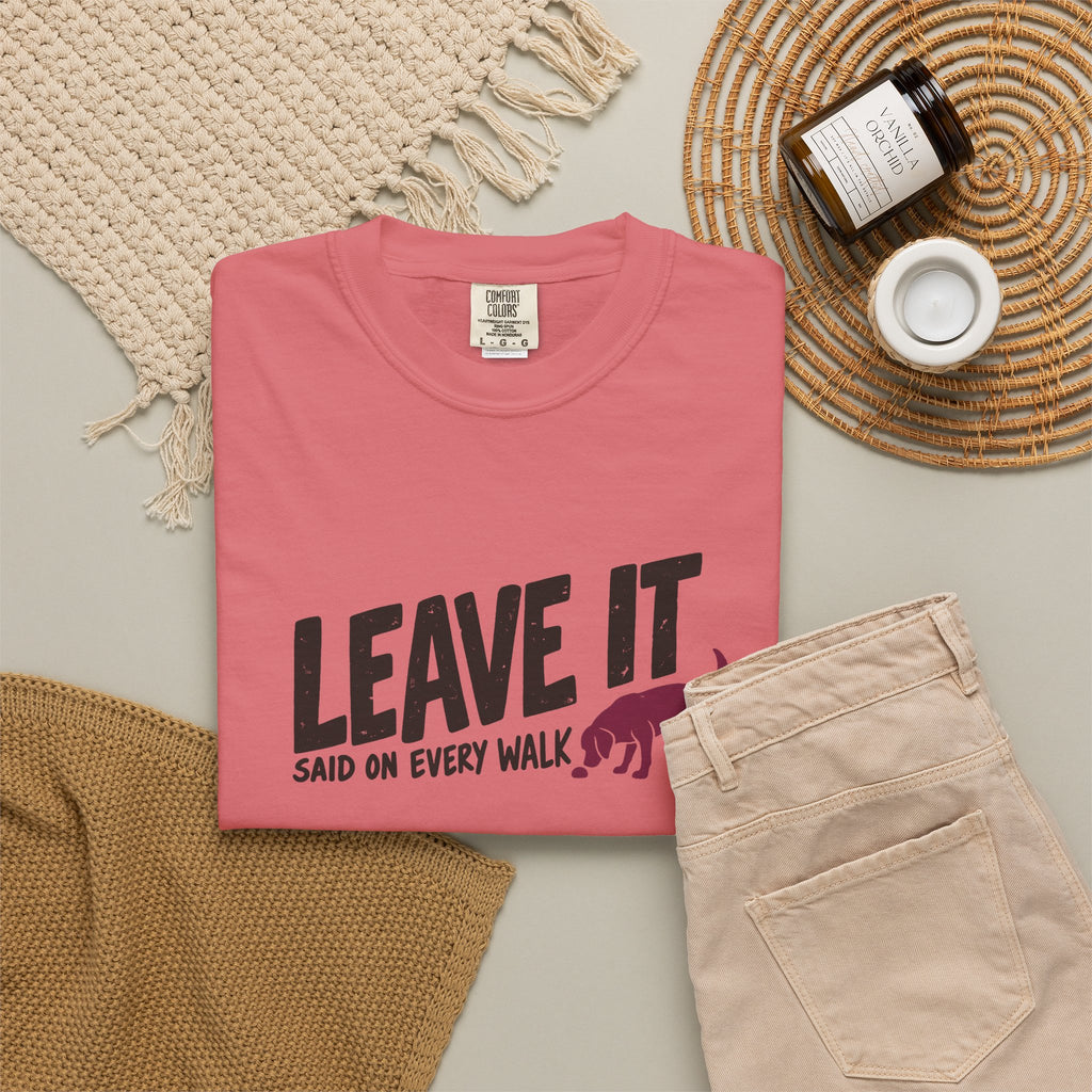 Leave It T-Shirt