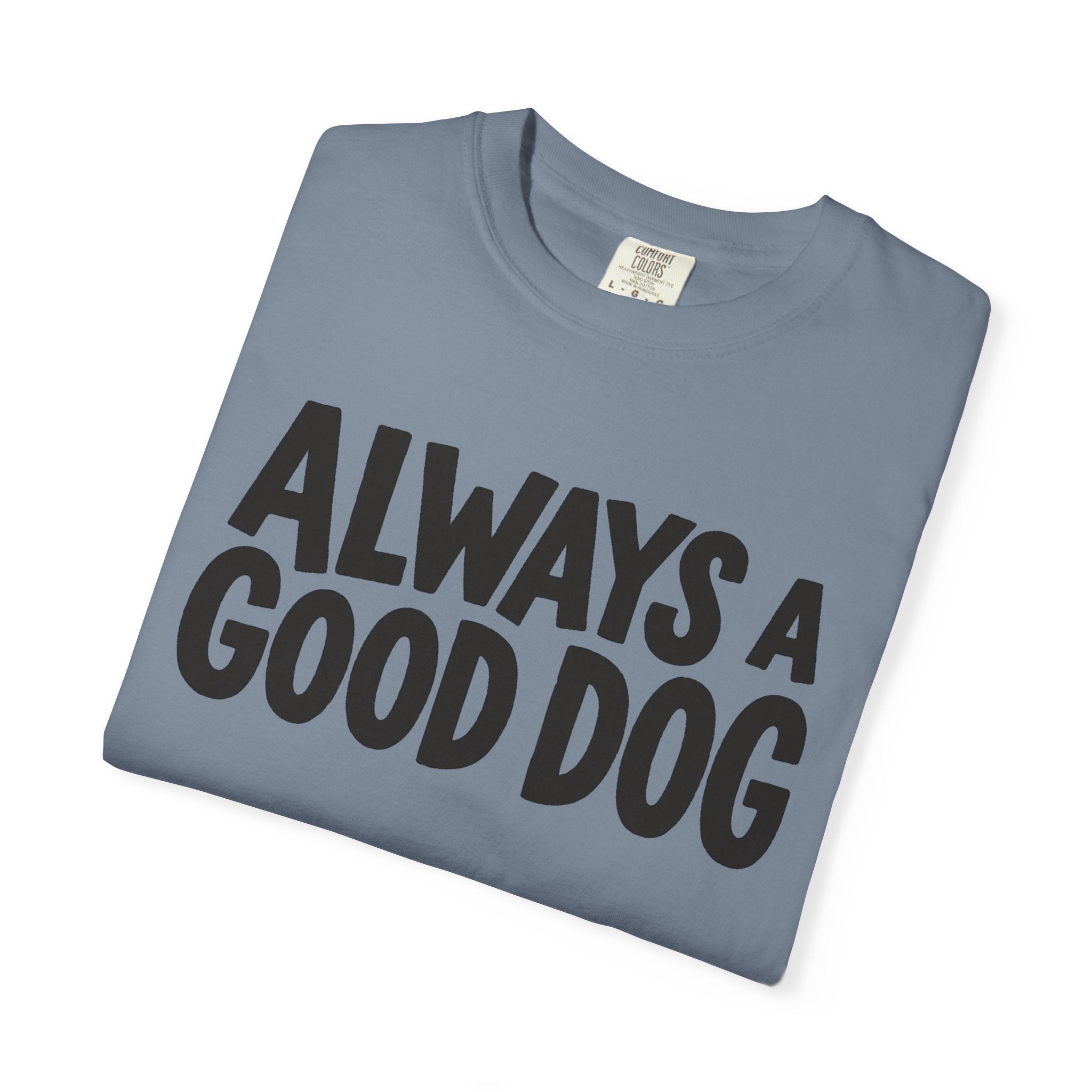 Always A Good Dog