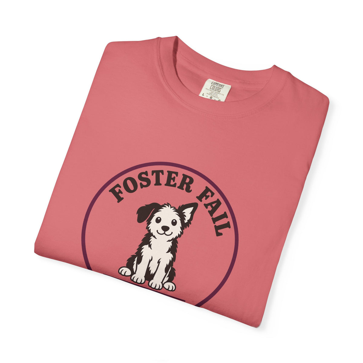 Foster Fail Only A Week T-Shirt