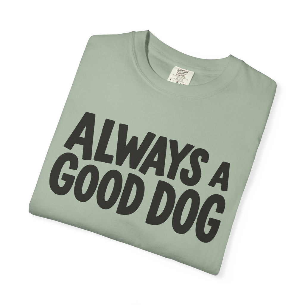 Always A Good Dog