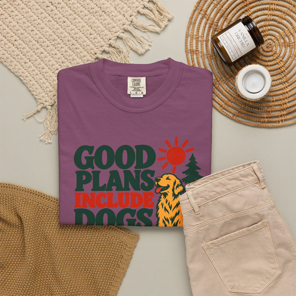 Good Plans Include Dogs T-Shirt