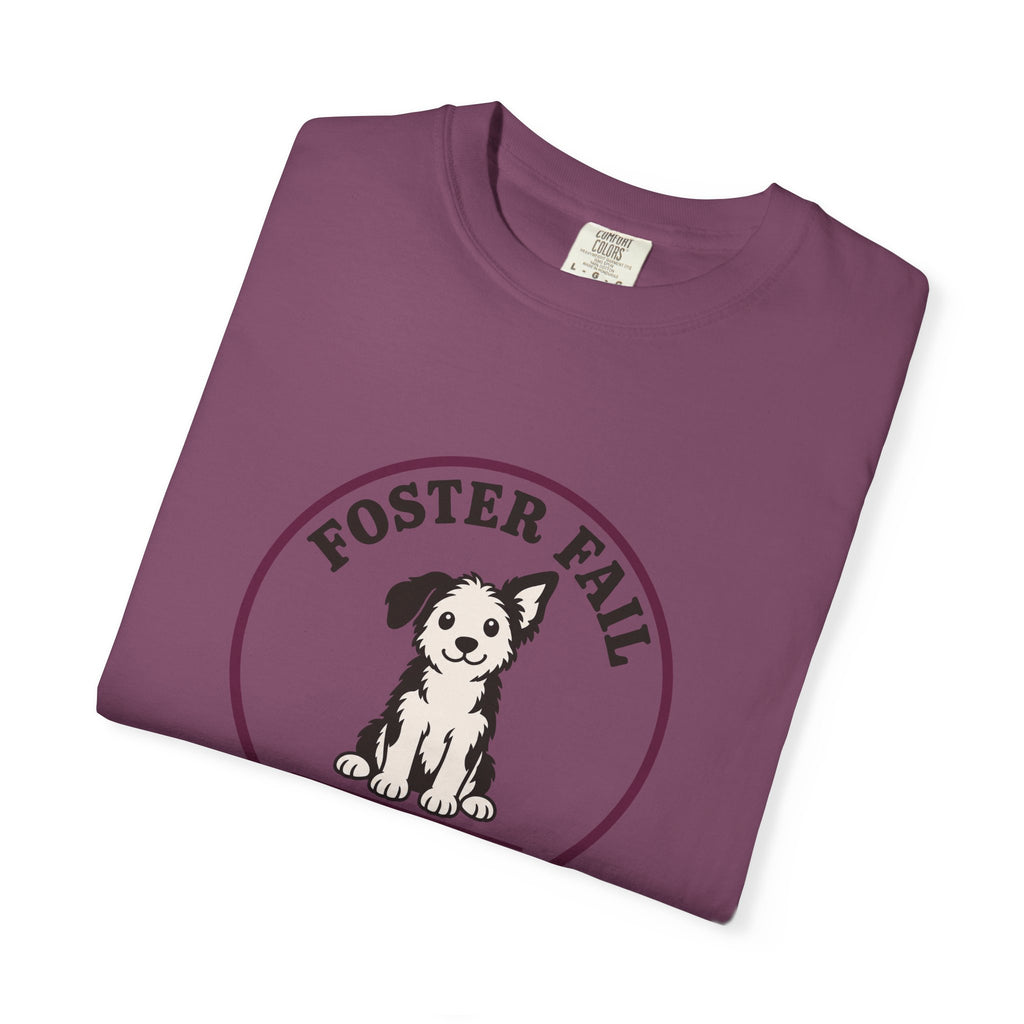 Foster Fail Only A Week T-Shirt