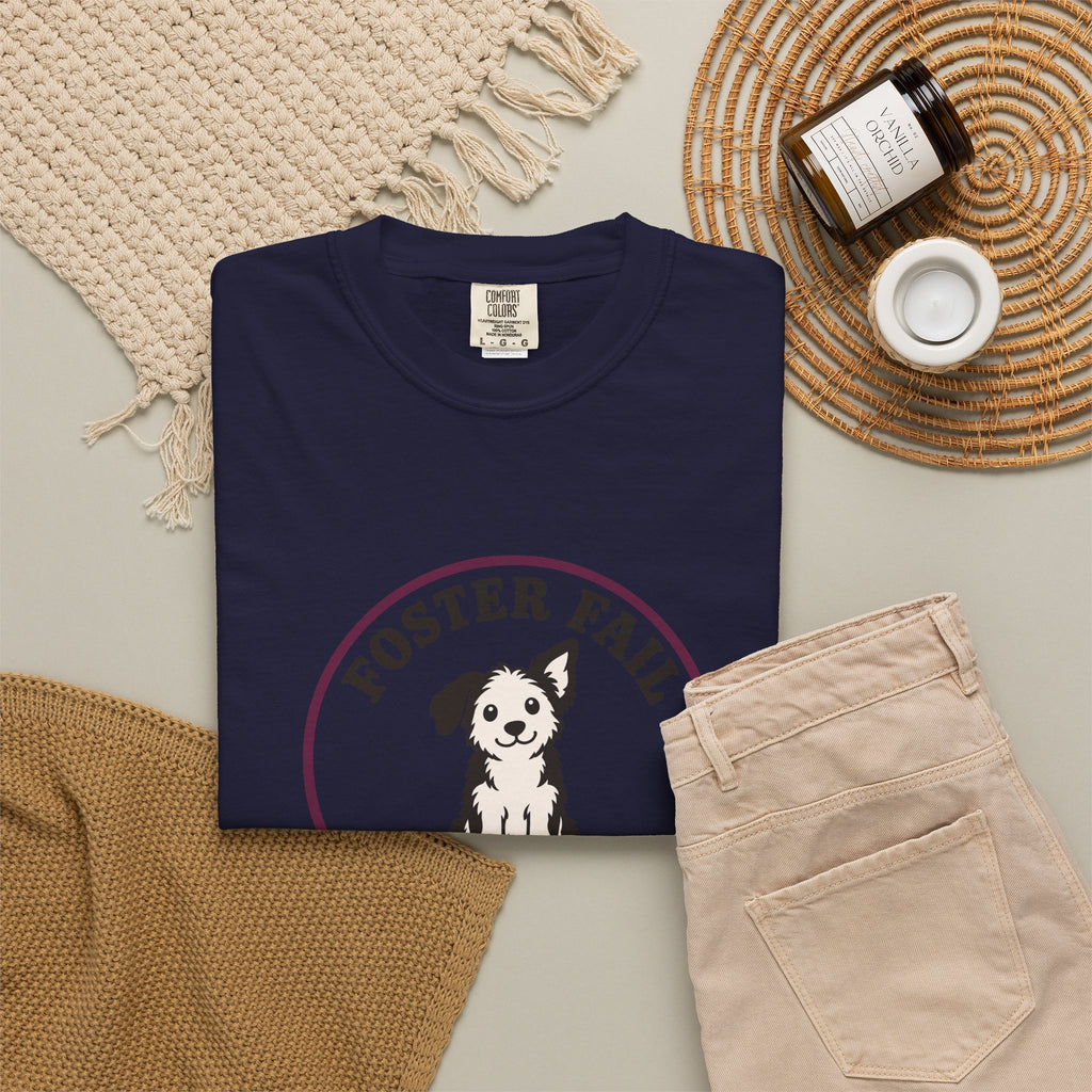 Foster Fail Only A Week T-Shirt