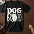 pick12:dog-brained-dog-t-shirt:Black