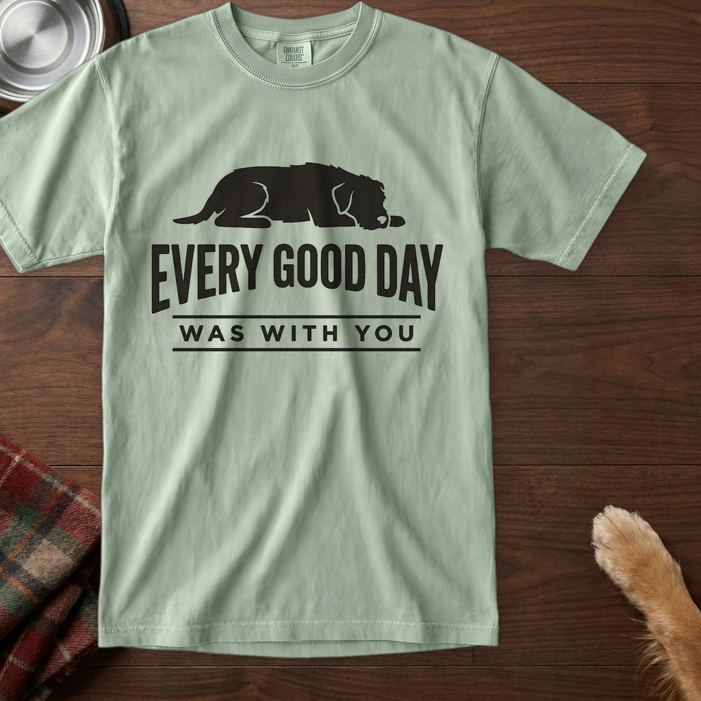 pick12:every-good-day-was-with-you-dog-t-shirt:Bay