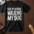 pick12:out-of-office-walking-him-dog-t-shirt:Black