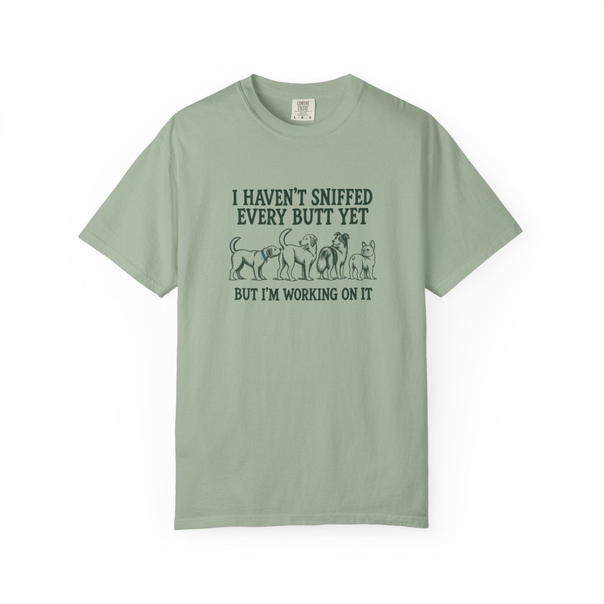 Sniff Every Butt T-Shirt — Bay — Printify front mockup
