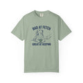 Bad at Fetch T-Shirt — Bay — Printify front mockup
