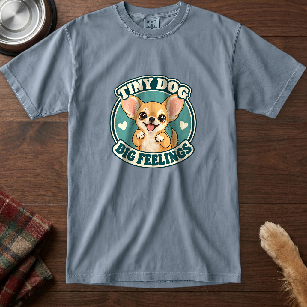 pick12v5:tiny-dog-big-feelings-t-shirt:Blue Jean