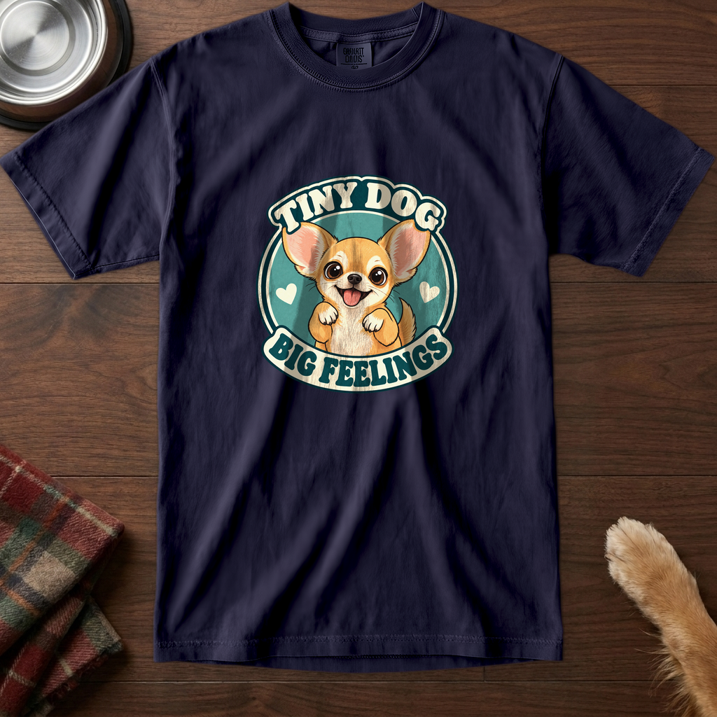 pick12v5:tiny-dog-big-feelings-t-shirt:True Navy